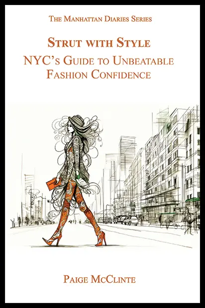 Manhattan: Strut with Style: NYC's Guide to Unbeatable Fashion Confidence.